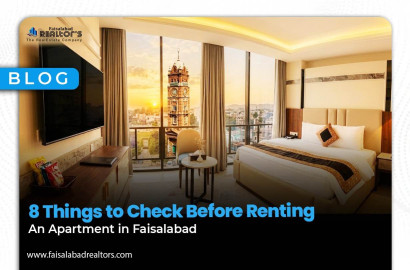 8 Things to Check Before Renting an Apartment in Faisalabad