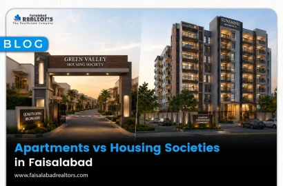 Apartments vs Housing Societies in Faisalabad