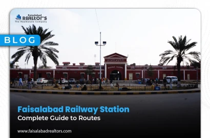 Faisalabad Railway Station – Complete Guide to Routes