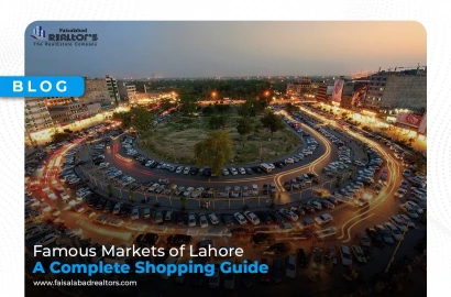 Famous Markets of Lahore – A Complete Shopping Guide