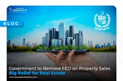 Government to Remove FED on Property Sales: Big Relief for Real Estate