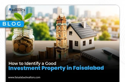 How to Identify a Good Investment Property in Faisalabad