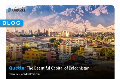 Quetta – The Beautiful Capital of Balochistan