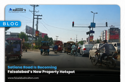 Satiana Road Is Becoming Faisalabad’s New Property Hotspot