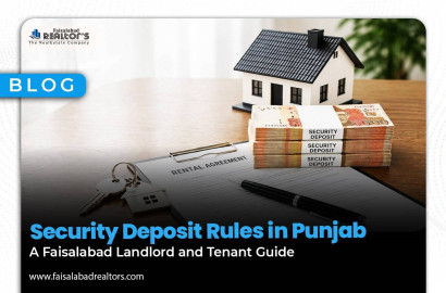 Security Deposit Rules in Punjab: A Faisalabad Landlord and Tenant Guide