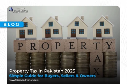 Property Tax in Pakistan 2025: Simple Guide for Buyers, Sellers, & Owners