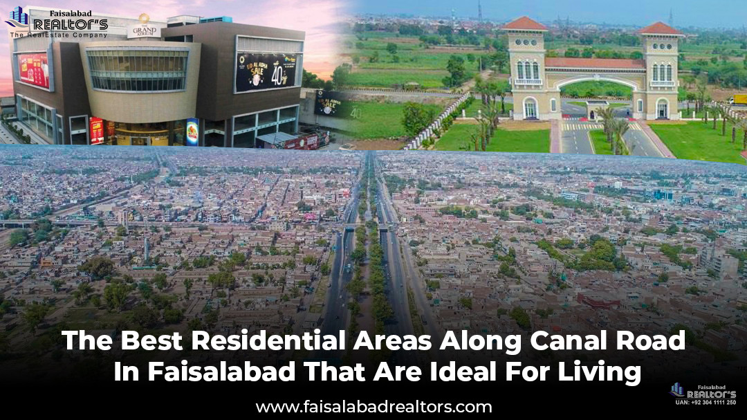 Best Residential Areas on Canal Road in Faisalabad