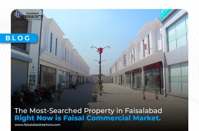 The Most-Searched Property in Faisalabad Right Now is Faisal Commercial Market